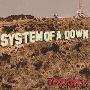 System Of A Down Toxicity