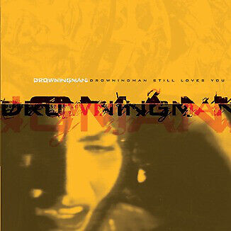 Drowningman Still Loves You