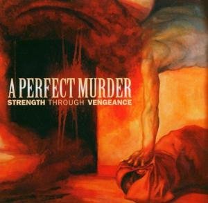A Perfect Murder Strength through Vengeance