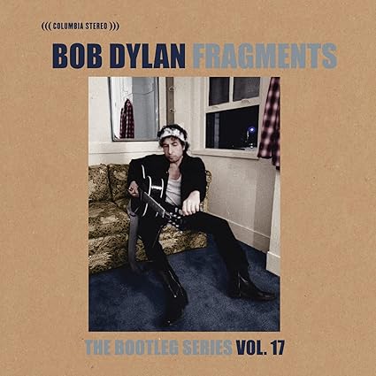 Bob Dylan Fragments - Time Out Of Mind Sessions (1996-1997): The Bootleg Series Vol. 17
