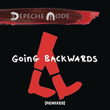 Depeche Mode Going Backwards (Remixes)