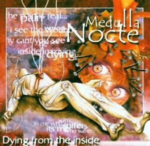 Medulla nocte Dying from the Inside