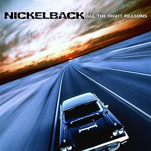 Nickelback All The Right Reasons