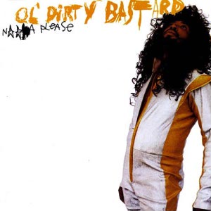 Ol DIrty Bastard N###a PLease