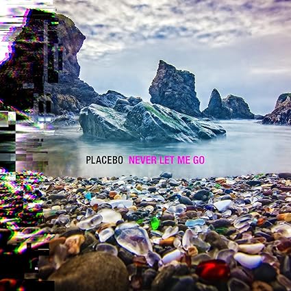 Placebo Never Let Me Go