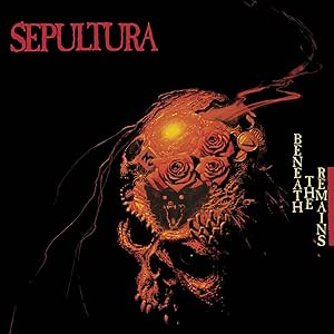 Sepultura Beneath the Remains