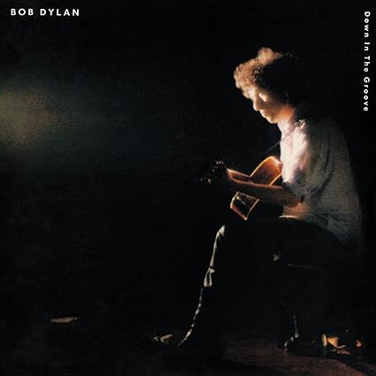 Bob Dylan Down In The Groove