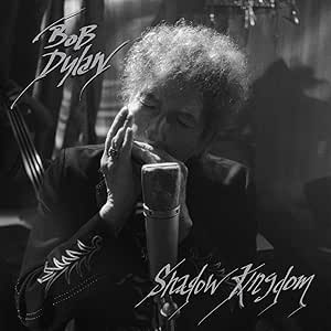 Bob Dylan Shadow Kingdom