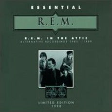 R.E.M. In The Attic (Alternative Recordings 1985 - 1989)