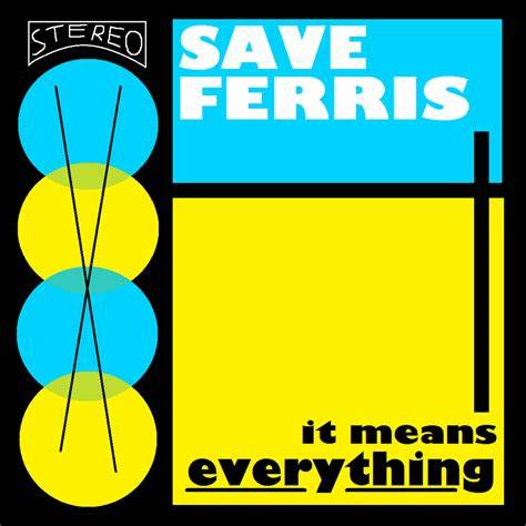 Save Ferris It Means Everything Cd