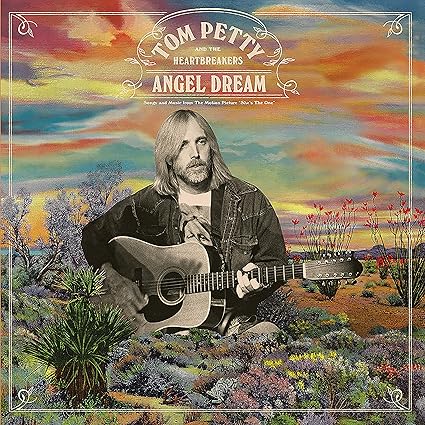 Tom Petty Angel Dream (Songs and Music From The Motion Picture “She’s The One”)