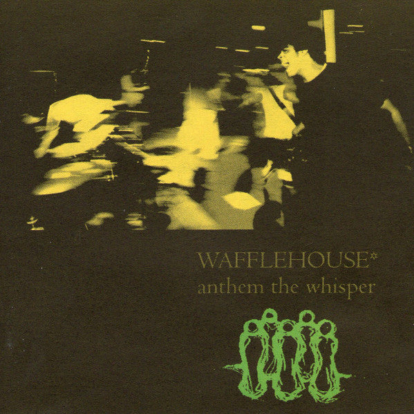 Wafflehouse Anthem The Whisper