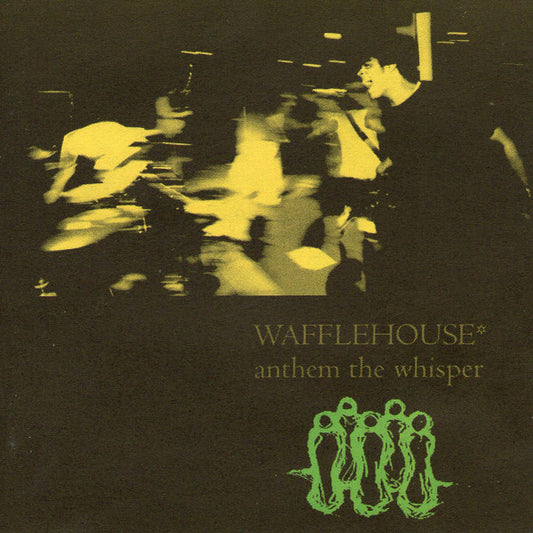 Wafflehouse Anthem The Whisper