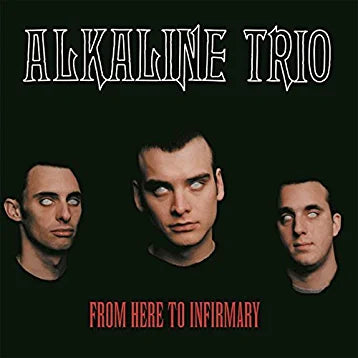Alkaline Trio From Here to Infirmary CD