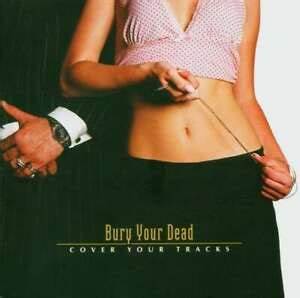 Cover Your Tracks - Bury Your Dead CD