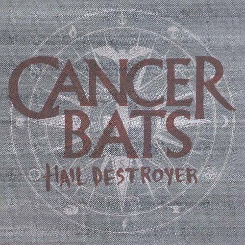 Cancer Bats Hail Destroyer Cd