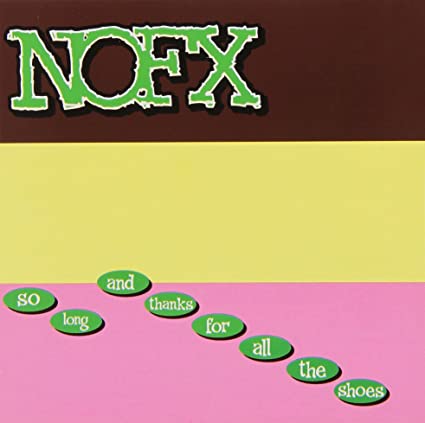 NOFX So Long, and Thanks for All the Shoes CD